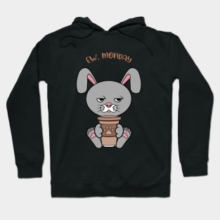 Ew Monday, Funny rabbit drinking coffee Hoodie